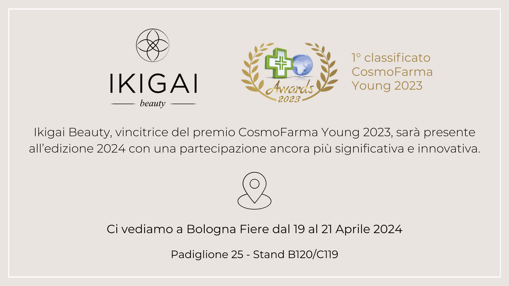 Ikigai Beauty vi aspetta al Cosmofarma 2024