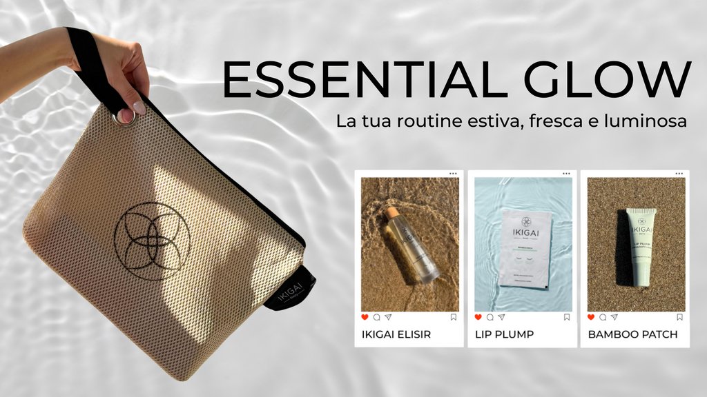 Arriva l'estate, arriva Essential Glow ✨