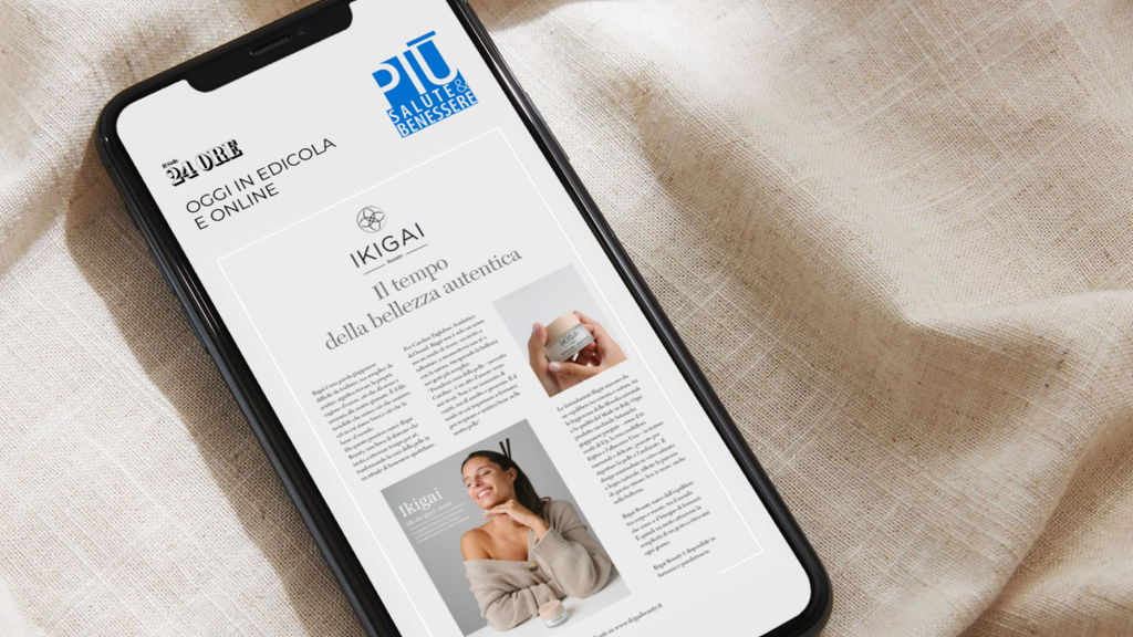 Ikigai Beauty su Più Salute e Benessere - Il Sole 24 Ore